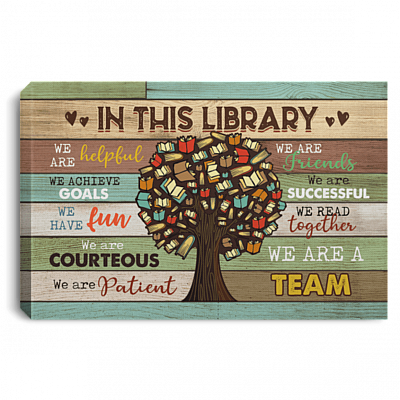 In This Library We Read We Are Helpful We Achieve Goals Framed Canvas - Unframed Poster