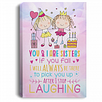 You And I Are Sisters If You Fall I Will Always Be There Wrapped Framed Canvas Prints - Unframed Poster