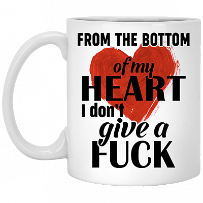 From The-Bottom of My Heart I Don't Give a Fu-Ck Ceramic Coffee Mug - Beer Stein - Water Bottle - Color Changing Mug