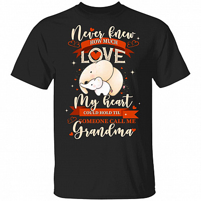 I Never Knew How Much Love My Heart Could Hold Elephant Grandma T-Shirt