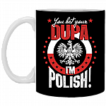 You Bet Your Dupa I'm Polish Coffee Mug - Beer Stein - Water Bottle