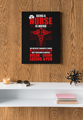 Alternative view of Being A Nurse Is Weird We Witness Traumatic Things Gallery Wrapped Framed Canvas Prints - Unframed Poster