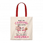 Never Take Camping Advice from Me You'll End Up Drunk Tote Bag - Shoulder Bag - Grocery Shopping Bag