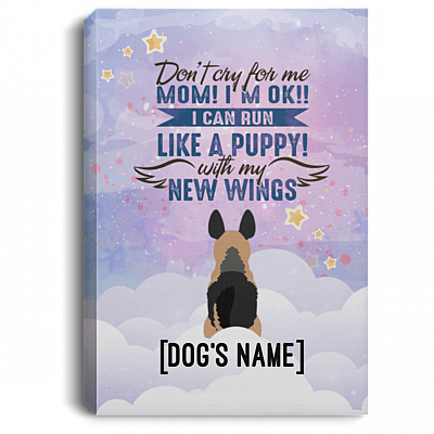 Personalized Don't Cry for Me Mom I'm Ok I Can Fly with New Wings German Shepherd Framed Canvas - Unframed Poster