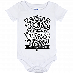 If We Get in Trouble It's My Auntie's Fault Baby Onesie - Infant Bodysuit