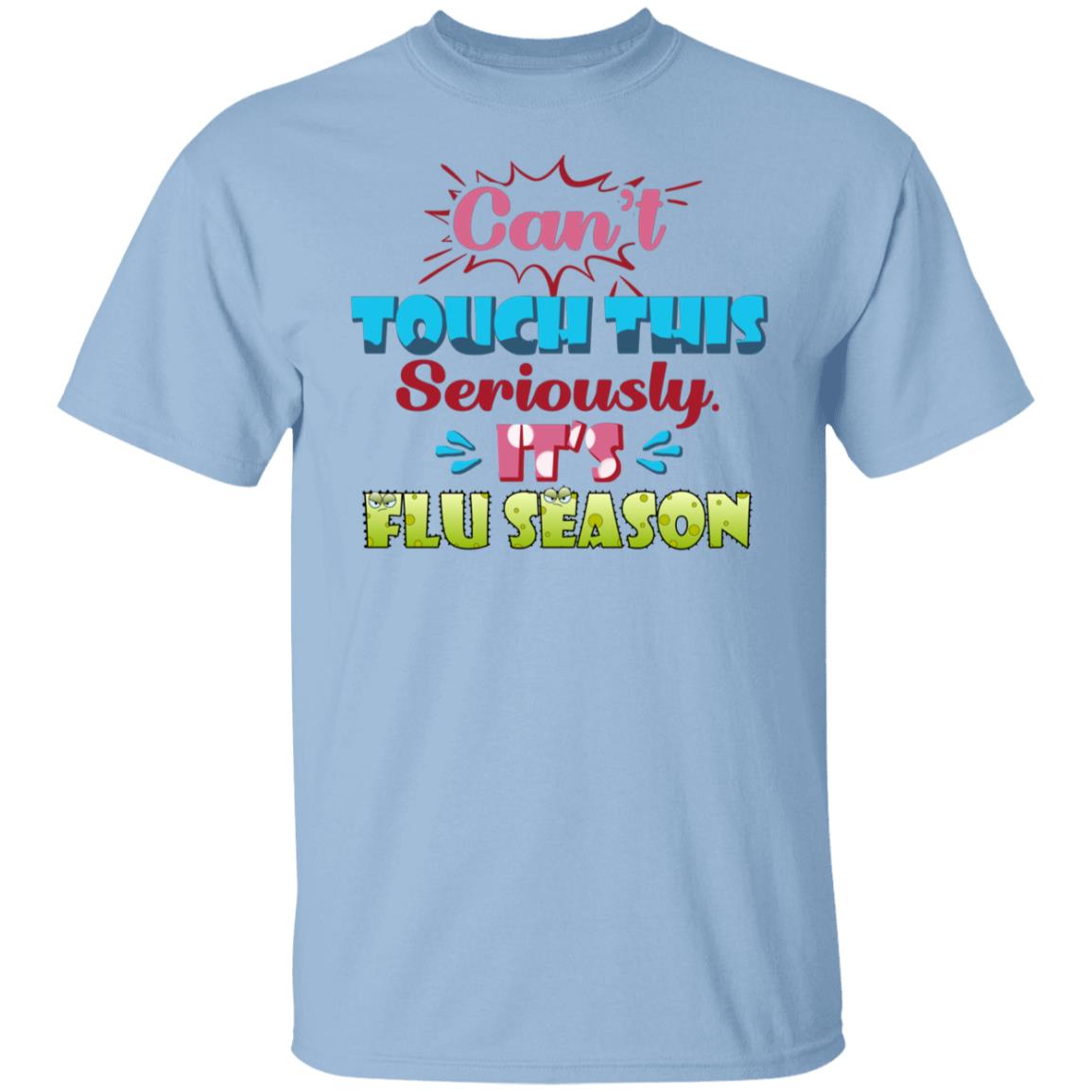 CubeBik Can't Touch This Seriously It's Flu Season Kids Shirt