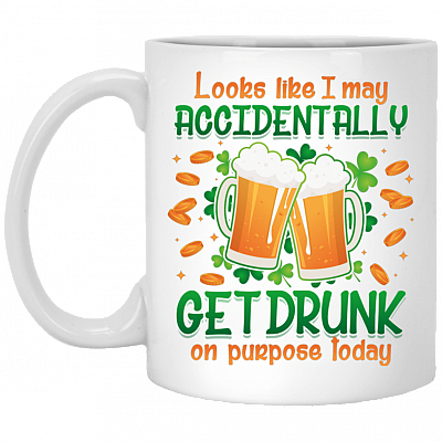 CubeBik Looks Like I May Accidentally Get Drunk On Purpose Today Coffee Mug - St Patrick's Day Beer Stein