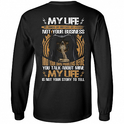 CubeBik My Life My Choices My Mistakes My Lessons Not Your Business Print On Back Hoodie - Sweatshirt - Long Sleeve