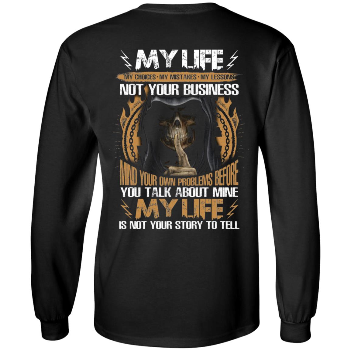 CubeBik My Life My Choices My Mistakes My Lessons Not Your Business Print On Back Hoodie - Sweatshirt - Long Sleeve