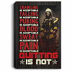 CubeBik Crawling Is Acceptable Falling Is Acceptable Quitting Is Not Firefighter Framed Canvas Prints - Unframed Poster