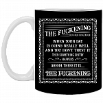 CubeBik The Fuckening When Your Day Is Going Really Well And You Don't Trust It Coffee Mug - Beer Stein - Water Bottle