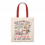 God Would Not Have Made Me a Quilter If He Wanted Me to Cook and Clean Tote Bag - Shoulder Bag