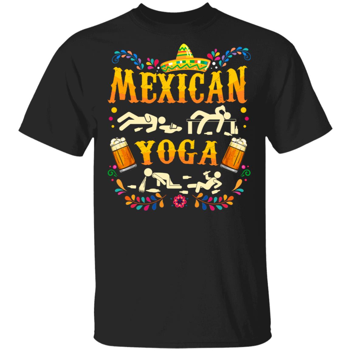 CubeBik Mexican Yoga Funny Cinco De Mayo And Drinking Party T-Shirt | Mexican Sombrero Fiest Theme Gift Tee