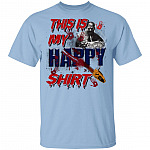 CubeBik This Is My Happy T-Shirt For Horror Movies Lovers