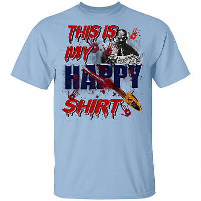 CubeBik This Is My Happy T-Shirt For Horror Movies Lovers