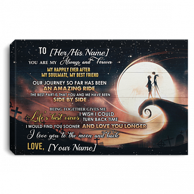 You Are My Always and Forever My Happily Ever After My Soulmate Personalized Framed Canvas Prints - Unframed Poster