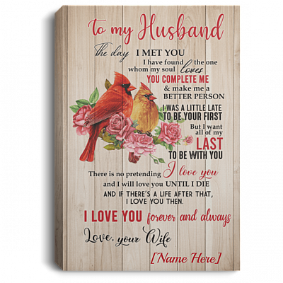 To My Husband The Day I Met You I Have Found The One Personalized Name Framed Canvas Prints - Unframed Poster