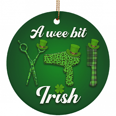 A Wee Bit Irish Hairdresser Ornament Keepsake - St. Patrick's Day Gift Flat Circle Porcelain Ceramic Ornament
