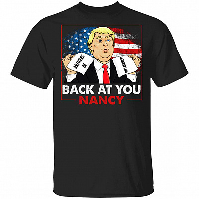 Trump Impeachment Victory Not Guilty Back At You Nancy Meme T-Shirt