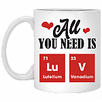 All You Need Is Luv Periodic Elements Chemistry Valentine Ceramic Coffee Mug - Beer Stein - Water Bottle