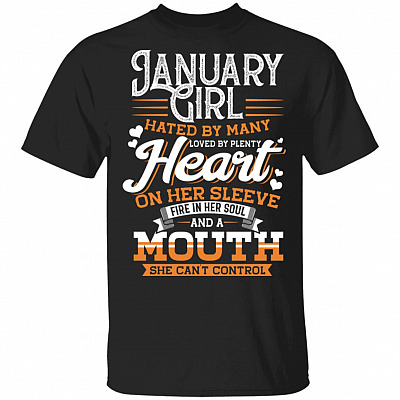 January Girl Hated by Many Loved by Plenty T-Shirt
