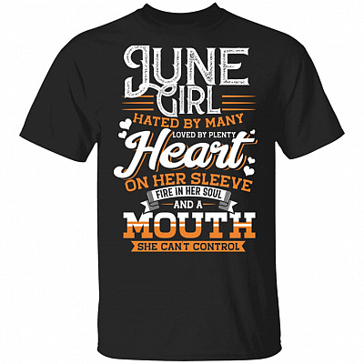 June Girl Hated by Many Loved by Plenty T-Shirt