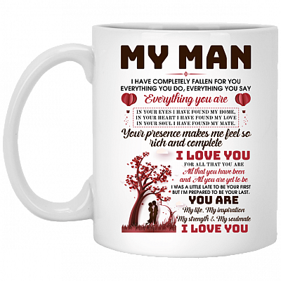 My Man I Have Complete Fallen For You Everything You Do I Love You Coffee Mug - Travel Mug - Water Bottle
