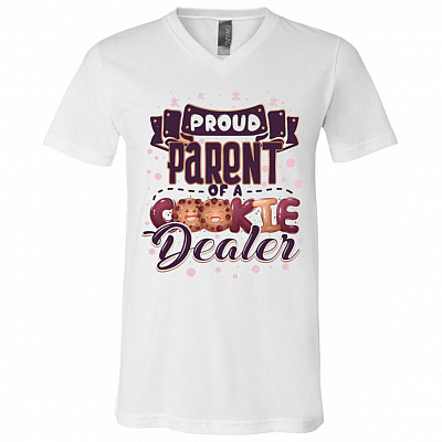 Proud Parent Of A Cookie Dealer T-Shirt - V-Neck - Funny Parenting Shirts