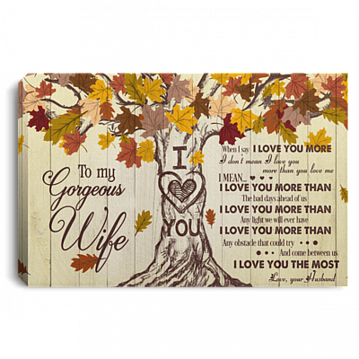 To My Gorgeous Wife Saying Framed Canvas Unframed Poster - I Love You More Than Most Quote Meme Home Wall Art