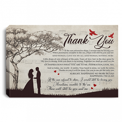 Thank You If the Sun Refused to Shine I Would Not Be Framed Canvas - Unframed Poster