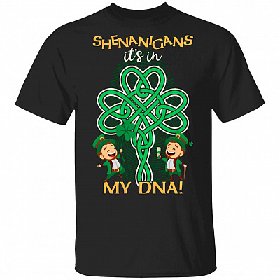Shenanigans It's In My DNA St Patrick's Day Irish Irelands T-Shirt