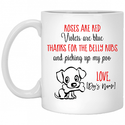 Thanks For The Belly Rubs And Picking Up My Poo Personalized Coffee Mug - Beer Stein - Water Bottle
