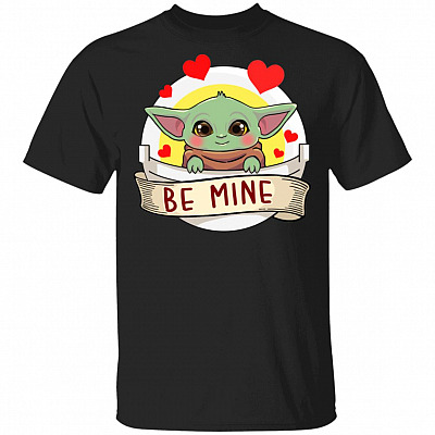 Be Mine Baby Valentine Yo Da Star T-Shirt