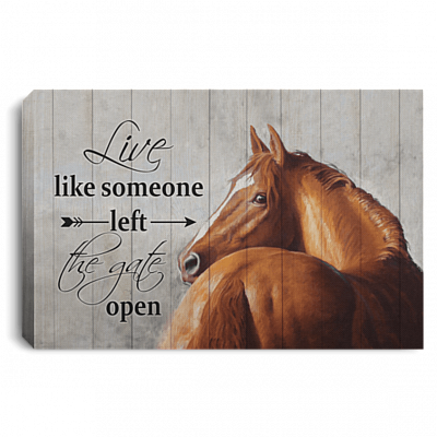 Live Like Someone Left The Gate Open Inspirational Framed Canvas Prints - Unframed Poster