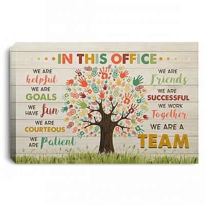 In This Office We Are Helpful We Are Goals We Are A Team Framed Canvas - Unframed Poster