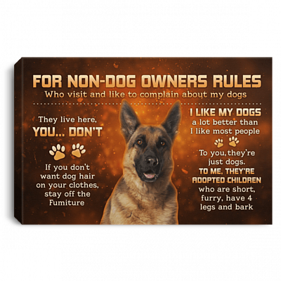 For Non-Dog Owners Rules For Who Visit And Like To Complain My German Shepherd Dogs Framed Canvas Prints - Unframed Poster