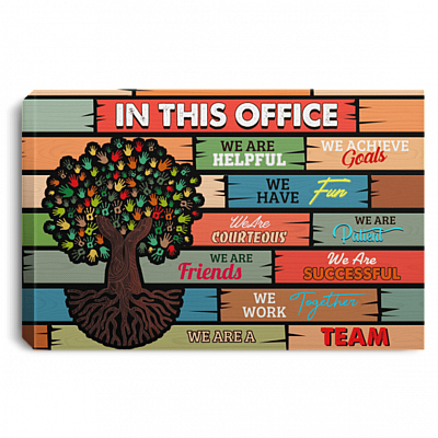 When You Enter In This HR Office We Are Helpful We Are A Team Framed Canvas Unframed Poster - HR Office Decor