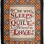 One Who Sleeps Under A Quilt Is Comforted By Love Fleece Blanket - Premium Sherpa Blanket - Woven Blanket