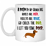 A Poem By My Wiener Dog Ceramic Coffee Mug - Funny Dachshund Mug