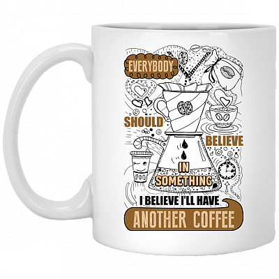 I Believe I'll Have Another Coffee Ceramic Coffee Mug - Water Bottle - Color Changing Mug