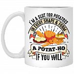 Potat-Ho I'm a Slut for Potatoes in Every Shape and Form Coffee Mug - Travel Mug - Water Bottle