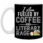 I Am Fueled by Coffee and Literary Rage Coffee Mug - Travel Mug - Water Bottle