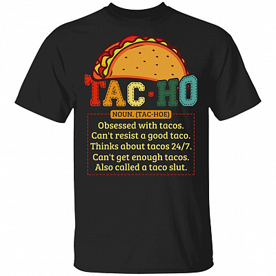 Funny Tac-Ho Definition T-Shirt For Taco Tuesday