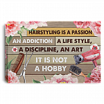 Hairstyling Is a Passion an Addiction a Life Style a Discipline Unframed Poster - Framed Canvas
