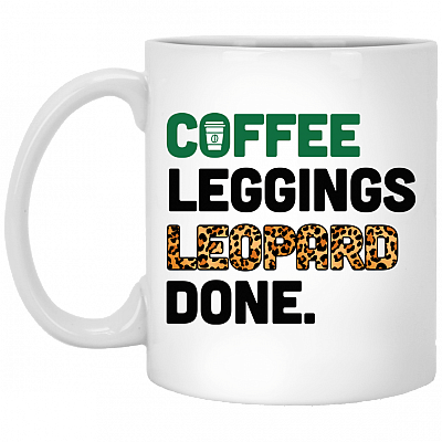 Coffee Leggings Leo-pard Done Mom Life Coffee Mug - Travel Mug - Water Bottle