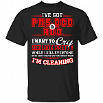 I've Got PMS OCD And ADD I Want To Cry And Look Pretty While I Kill Everyone T-Shirt