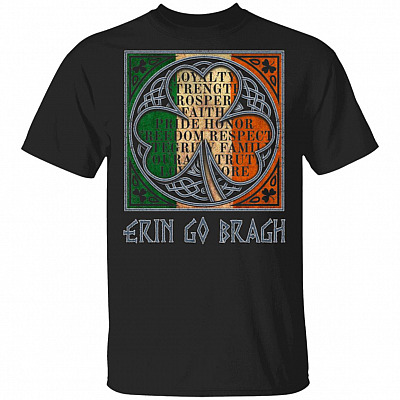 Erin Go Bragh Ireland Forever T-Shirt - St Patricks Day Shirt