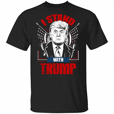 I Stand With Trump T-Shirt - Reelect Trump 2020 Shirt