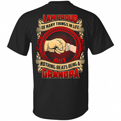 I'm Proud of Many Things in Life But Nothing Beats Being a Grandpa Print On Back T-Shirt #1