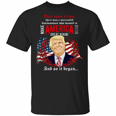 Once Upon a Time Make America Great Again Trump T-Shirt